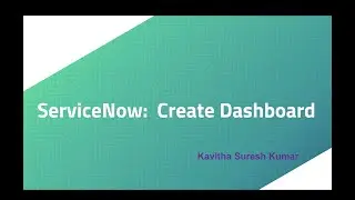 Service Now: How to Create Dashboard
