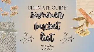 ULTIMATE SUMMER BUCKETLIST | 25+ ideas for bored teens ✰