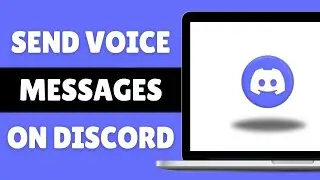How To Send Voice Messages On Discord PC