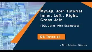 MySQL Join Tutorial | Inner, Left , Right, Cross Join | SQL Joins with Examples