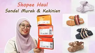 SHOPEE HAUL SANDAL MURAH KEKINIAN | MAYONES EPS. 42