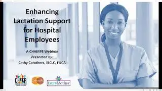 CHAMPS Mississippi Wins Webinar: Enhancing Lactation Support for Hospital Employees