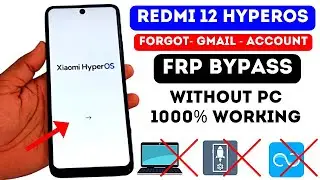 Redmi 12 HyperOS Frp Bypass Without Activity Launcher Working | Xiaomi HyperOS Frp Unlock Without Pc