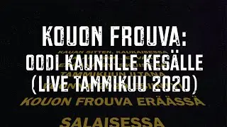 Kouon Frouva: Oodi kauniille kesälle (live 2020)