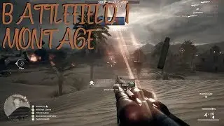 Battlefield 1 – Montage 1