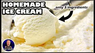 Homemade Ice Cream / Only 3 Ingredients / Easy & Delicious & Customizable