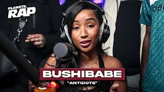 Bushibabe - Antidote #PlanèteRap