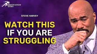 WATCH THIS IF YOU'RE STRUGGLING | Steve Harvey | Motivation