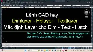 3 lệnh AutoCAD rất hay Dimlayer - Textlayer - Hplayer