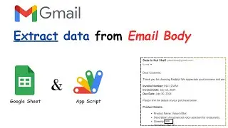 How to Extract Data from Email Body and Paste into Google Sheets | Gmail | Google App Script