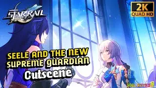 Seele and the New Supreme Guardian Cutscene | Honkai Star Rail