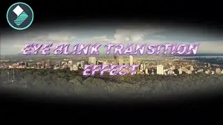 Eye Blink Transition Effect ||