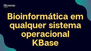 Aula 73 - Ferramentas de bioinformática em qualquer sistema operacional - KBase