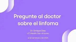 Pregunte al doctor sobre el linfoma