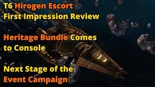 T6 HIROGEN Ship, Heritage Starship Bundle Comes to CONSOLE, Next Stage of the Event Campaign