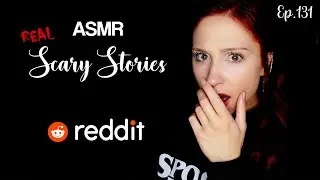 [ASMR] Scary Stories: Creepiest Encounters Ever Posted on Reddit (Ep. 131)