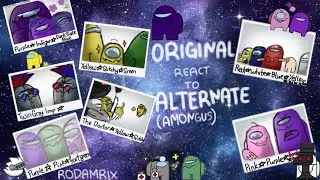 Original React To Alternate (Among us) Part 1 // RODAMRIX //2x Speed
