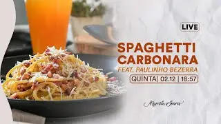 Spaghetti Carbonara - Com Paulinho Bezerra