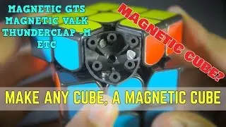 MAGNETIZE ANY CUBE - COMPLETE GUIDE [TUTORIAL MAGNETIC CUBES]