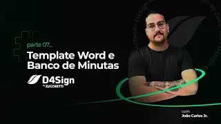 #7 - Template Word e Banco de Minutas | Treinamento D4Sign