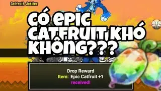 The Battle Cats VietNam - Epic Catfruit! ???