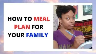 How to Meal Plan for Your Household #homemaker #stayathomemom #mealplan