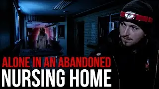 ALONE in a HAUNTED Nursing Home | PINE LAWN MANOR (Sumner, IL)