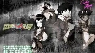 Cowboy Bebop -- Don't Bother None