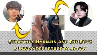 Straykids Hyunjin departure to Japan with The Boyz Sunwoo ✈️#kpop #kpopidol #skz #hyunjin #theboyz