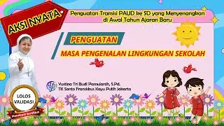 LOLOS VALIDASI_AKSI NYATA PENGUATAN MASA PENGENALAN LINGKUNGAN SEKOLAH#aksinyatamerdekabelajar