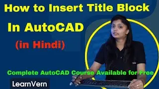 How to Insert Title Block in AutoCAD | Edit Title Block in AutoCAD | Full Video in Hindi - LearnVern