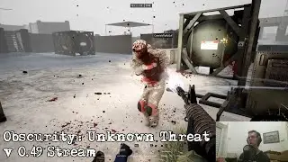 Obscurity: Unknown Threat v 0.49 Stream