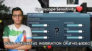 WHEN i TRIED SOUL AKSHAT SENSITIVITY ✨❤️ - BEST SENSITIVITY FOR GYRO & NON GYRO PLAYERS @AkshaT