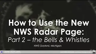 How to Use the New NWS Radar Page: Part 2