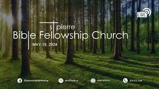 Daniel chapter 3 - May 19, 2024, St Pierre Bible Fellowship Church