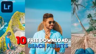 FREE 10 PRESETS PREMIUM BEACH | LIGHTROOM TUTORIAL | FREE PRESETS