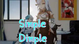 【Genshin Impact MMD/4K/60FPS】Simple Dimple  (MMD MOTION DL)