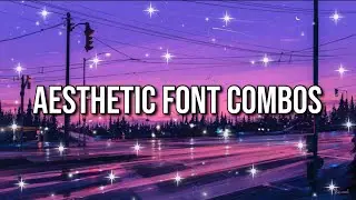 AESTHETIC FONT COMBOS ~ GOOD FONT COMBOS! Aesthetic fonts 2020