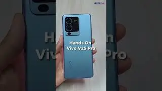 Hands On Vivo V25 Pro