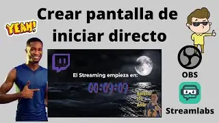 Crear pantalla de inicio stream (Twitch) en OBS y Streamlabs