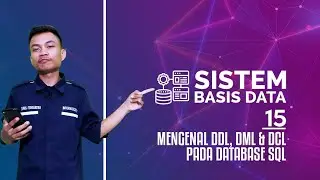 #15 Mengenal Istilah DDL, DML, DCL pada Basis Data SQL | SISTEM BASIS DATA