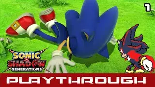 Faz Plays - Sonic, the early years - Sonic X Shadow Generations - 1