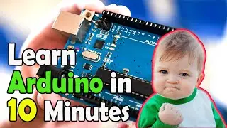 Learn Arduino Basic in 10 Minutes | Getting Started