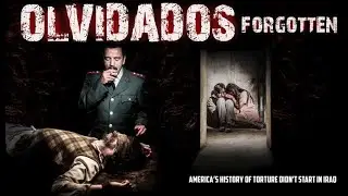Olvidados (Forgotten) | Trailer | America's history of torture didn't start in Iraq | Cinema Libre