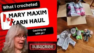 MARY MAXIM YARN HAUL/What I crocheted/catching up with ya !  #marymaxim #crochet #yarn #yarnlove