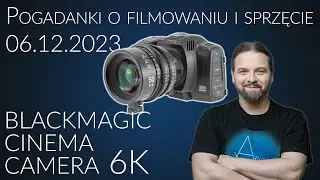 Pogadanki o filmowaniu i sprzęcie filmującym #47