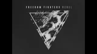 Freedom Fighters - Rebel [Full Album]