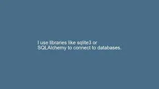 How do you connect to a database using Python