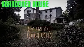 Haunted Norfolk Investigate Haunted Abandoned House Wymondham