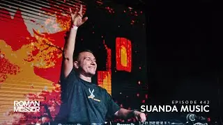 Roman Messer - Suanda Music 442 (Dimassive Guest Mix) [#SUANDA​​]